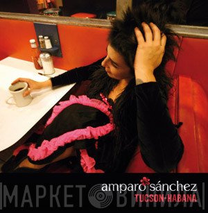 Amparo Sánchez - Tucson-Habana