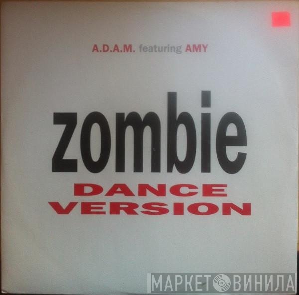 Amy, A.D.A.M. - Zombie (Dance Version)