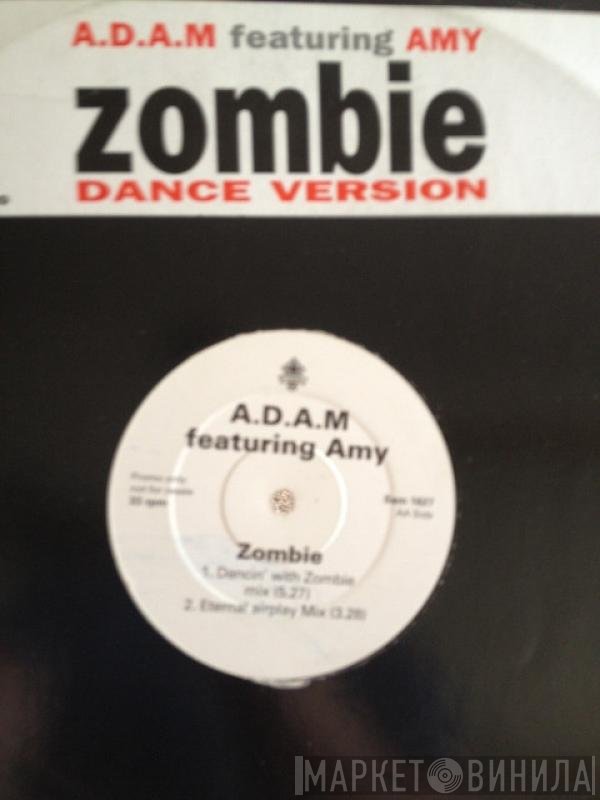Amy, A.D.A.M. - Zombie (Dance Version)