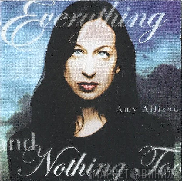 Amy Allison - Everything And Nothing Too