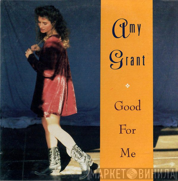 Amy Grant  - Good For Me