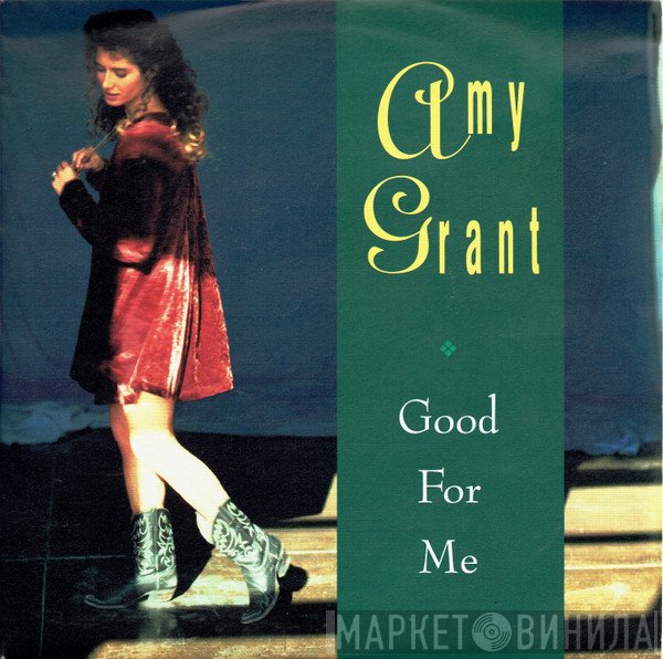 Amy Grant - Good For Me