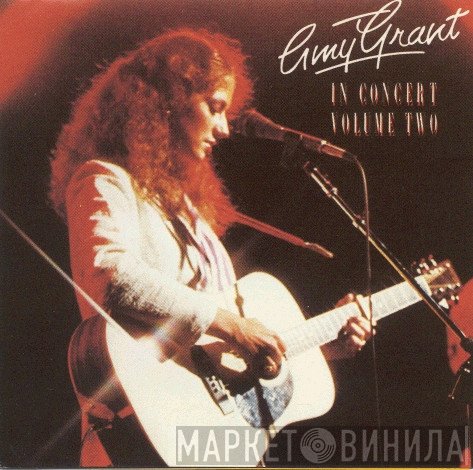 Amy Grant  - In Concert Volume Two