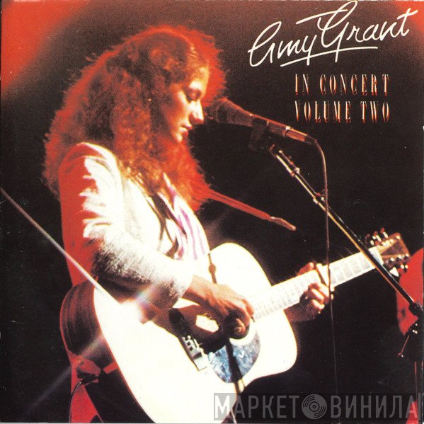 Amy Grant  - In Concert Volume Two