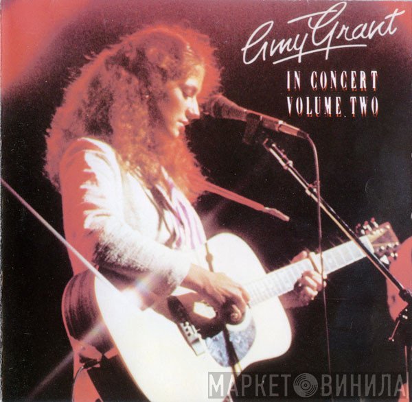 Amy Grant  - In Concert Volume Two