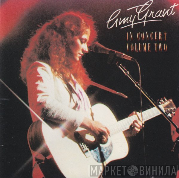 Amy Grant  - In Concert Volume Two