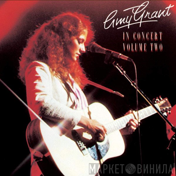 Amy Grant  - In Concert Volume Two