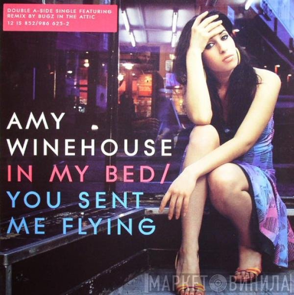 Amy Winehouse - In My Bed / You Sent Me Flying