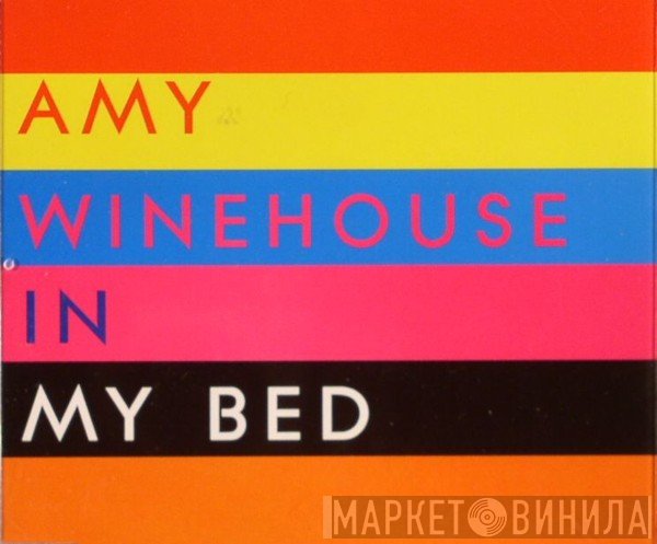 Amy Winehouse  - In My Bed
