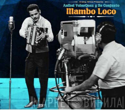 Aníbal Velásquez Y Su Conjunto - Mambo Loco