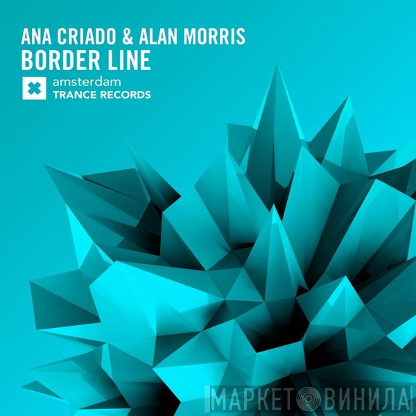 Ana Criado & Alan Morris  - Border Line