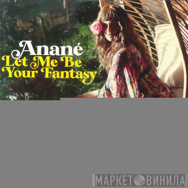 Anané - Let Me Be Your Fantasy