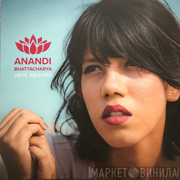 Anandi Bhattacharya - Joys Abound