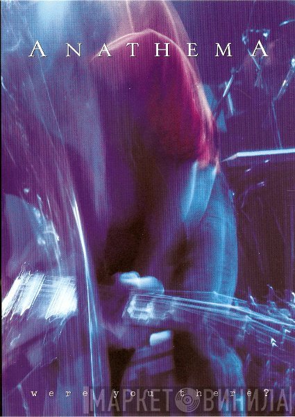 Anathema  - Were You There?