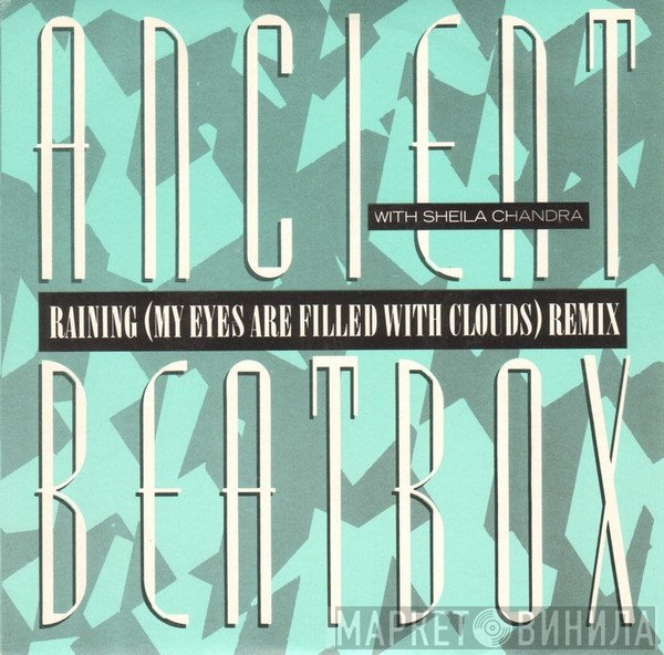 Ancient Beatbox - Raining (My Eyes Are Filled With Clouds) Remix