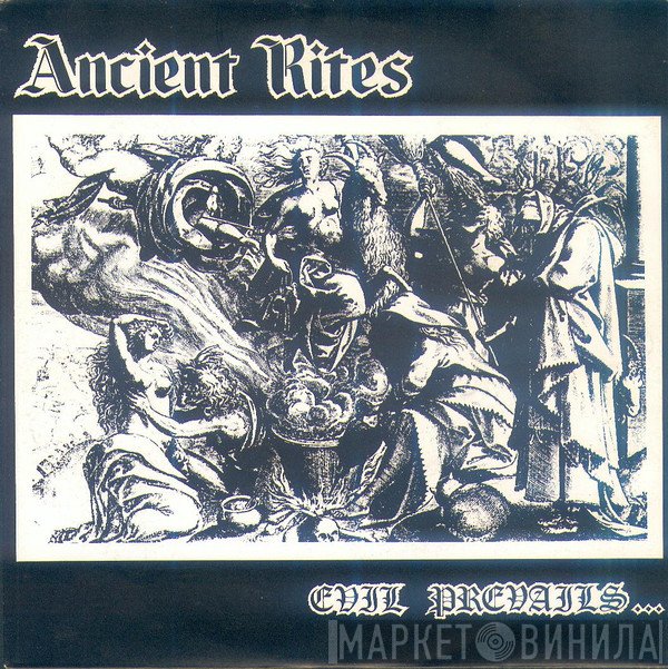 Ancient Rites   - Evil Prevails