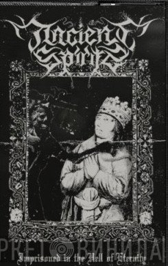 Ancient Spirits  - Imprisoned In The Hell Of Eternity