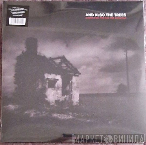 And Also The Trees - (Listen For) The Rag And Bone Man