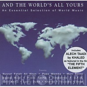  - And The World's All Yours
