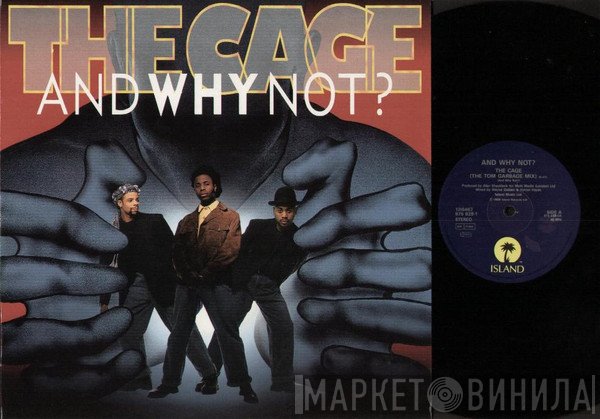 And Why Not? - The Cage