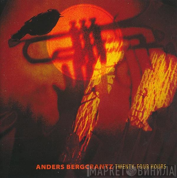 Anders Bergcrantz - Twenty-Four Hours