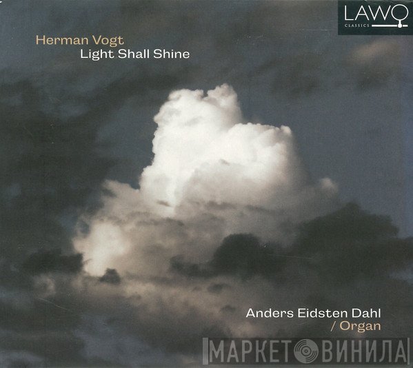 Anders Eidsten Dahl, Herman Vogt  - Light Shall Shine