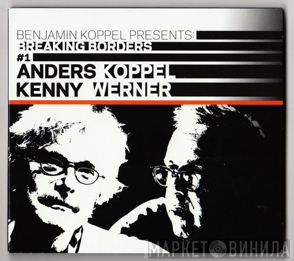 Anders Koppel, Kenny Werner - Benjamin Koppel Presents: Breaking Borders #1