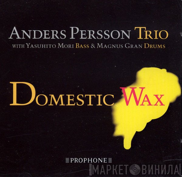Anders Persson Trio - Domestic Wax