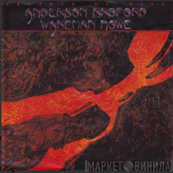 Anderson Bruford Wakeman Howe - Brother Of Mine