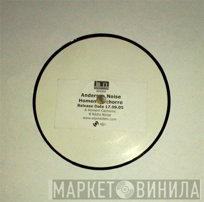 Anderson Noise - Homem Cachorro / Rádio Noise