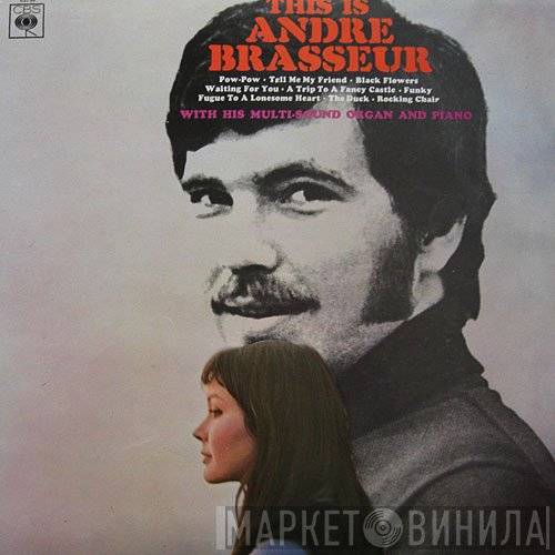 André Brasseur - This Is Andre Brasseur (With His Multi-Sound Organ And Piano)
