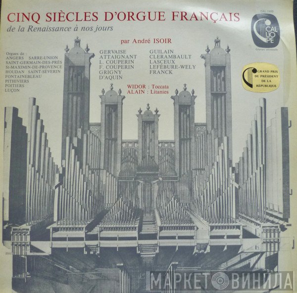 André Isoir - Cinq Siècles D'Orgue Français