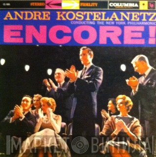 André Kostelanetz Conducting The The New York Philharmonic Orchestra  - Encore!