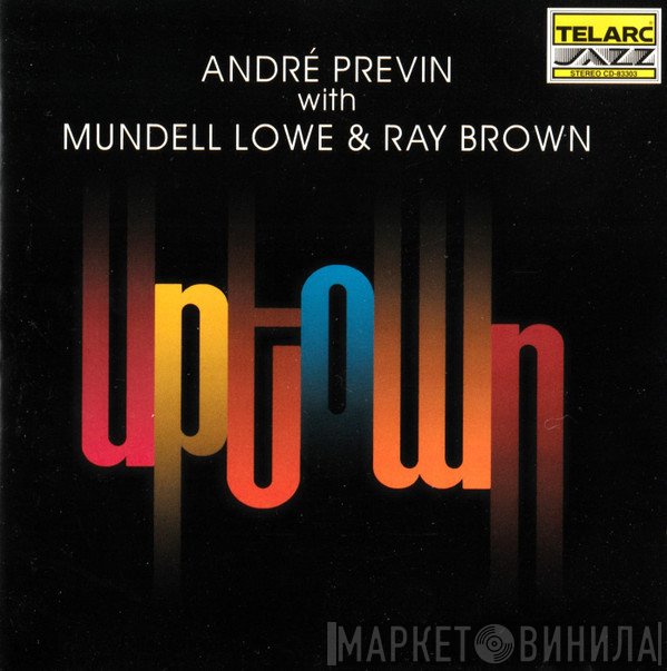 André Previn, Ray Brown, Mundell Lowe - Uptown