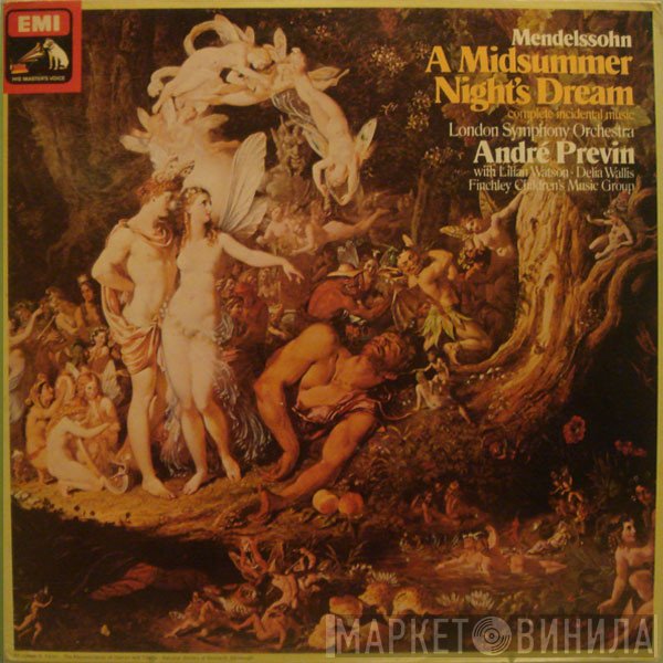 André Previn, The London Symphony Orchestra, Felix Mendelssohn-Bartholdy, Finchley Children's Music Group, Lilian Watson, Delia Wallis - A Midsummer Night's Dream - Complete Incidental Music