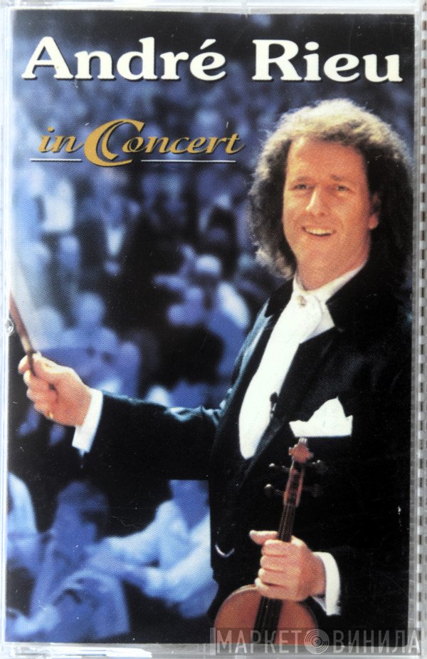André Rieu  - In Concert