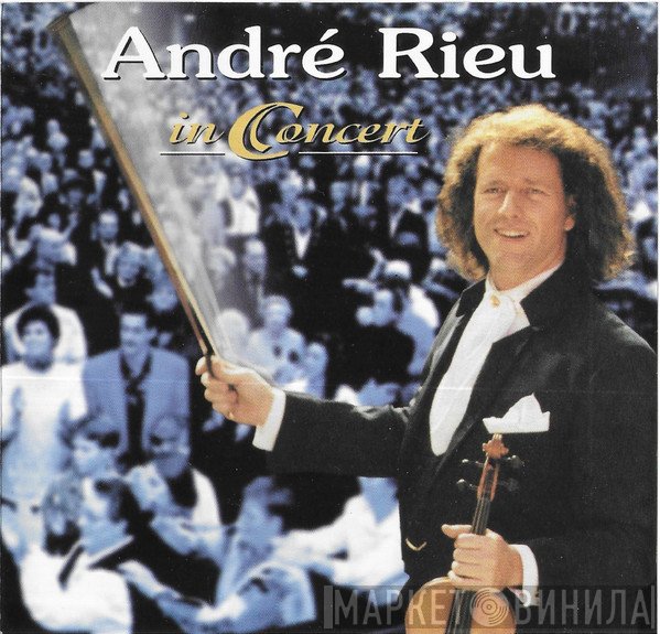 André Rieu  - In Concert