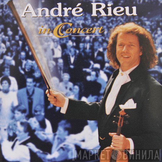 André Rieu  - In Concert