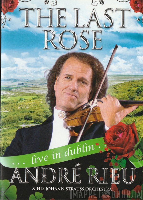 André Rieu - The Last Rose (Live In Dublin)