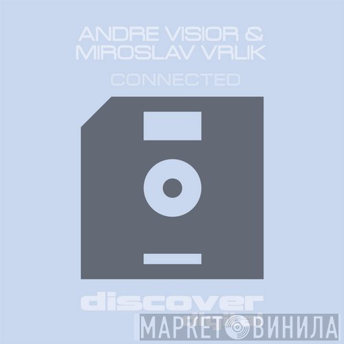 André Visior & Miroslav Vrlik  - Connected