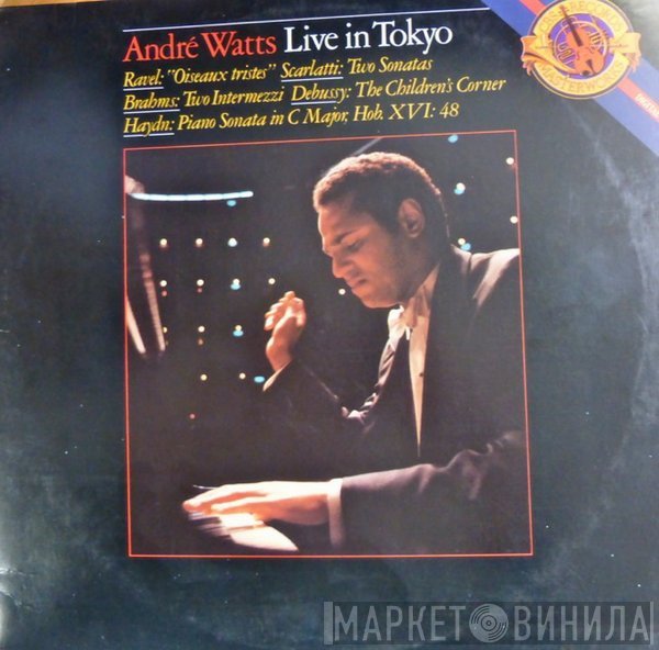 André Watts, Domenico Scarlatti, Joseph Haydn, Johannes Brahms, Maurice Ravel, Claude Debussy  - Live In Tokyo