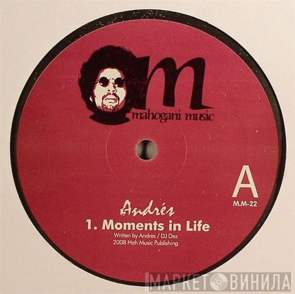 Andrés  - Moments In Life