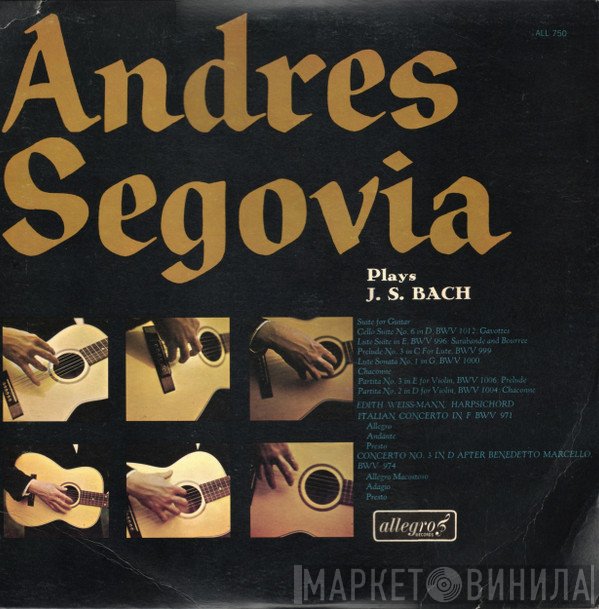 Andrés Segovia - Andres Segovia Plays J. S. Bach