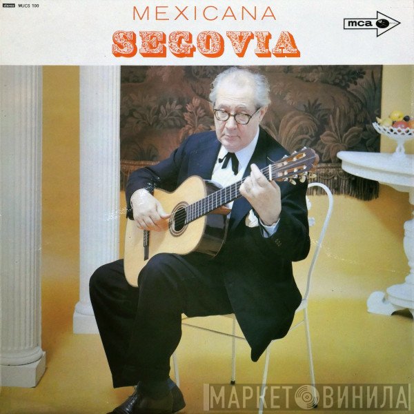 Andrés Segovia - Mexicana