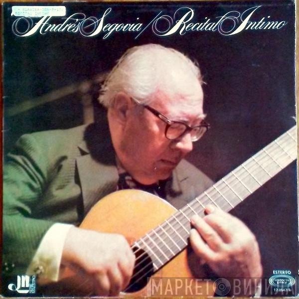 Andrés Segovia  - Recital Intimo