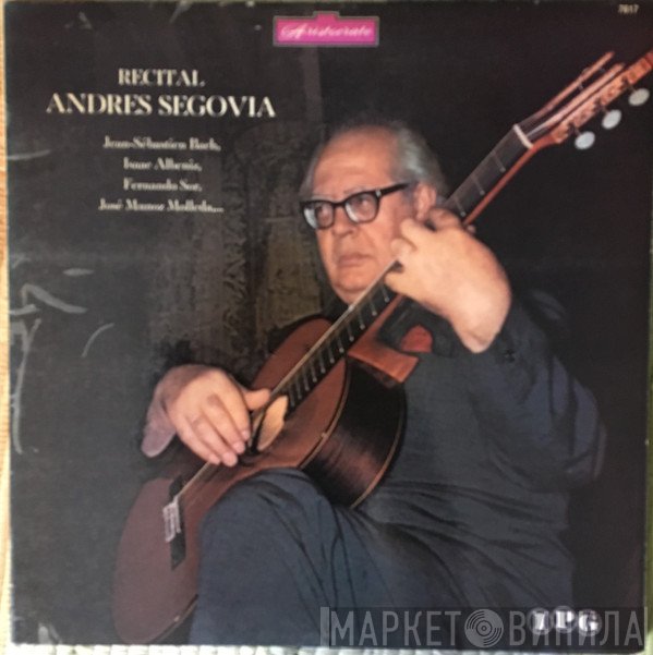 Andrés Segovia  - Recital