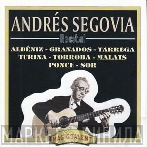 Andrés Segovia - Recital
