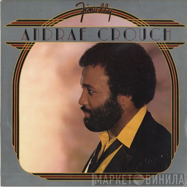 Andraé Crouch  - Finally
