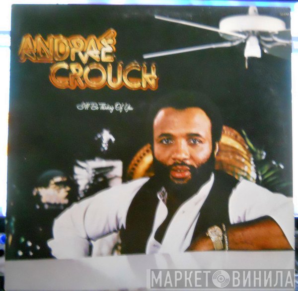 Andraé Crouch - I'll Be Thinking Of You