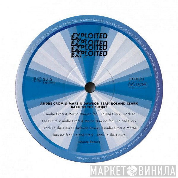 Andre Crom & Martin Dawson Feat. Roland Clark  - Back To The Future